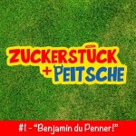 #1 – „Benjamin du Penner!“