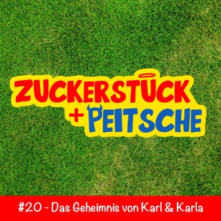 #20 – Das Geheimnis von Karl & Karla