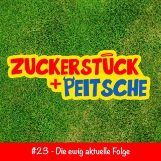 #23 – Die ewig aktuelle Folge