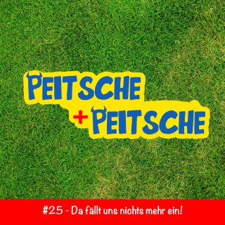 #25 – Da fällt uns nichts mehr ein!