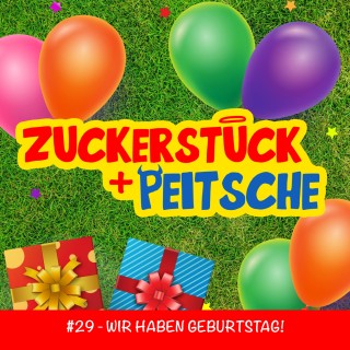 #29 – WIR HABEN GEBURTSTAG!