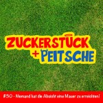 #30 – Niemand hat die Absicht eine Mauer zu errichten!