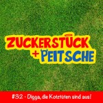 #32 – Digga, die Kotztüten sind aus!