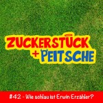 #42 – Wie schlau ist Erwin Erzähler?