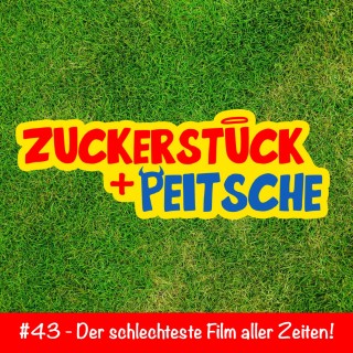 #43 – Der schlechteste Film aller Zeiten!