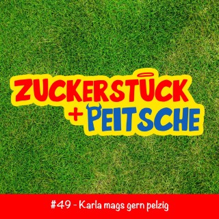 #49 – Karla mags gern pelzig