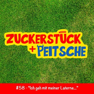 #58 – „Ich geh mit meiner Laterne…“