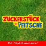 #58 – „Ich geh mit meiner Laterne…“