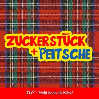 #67 - Hebt hoch die Kilts!