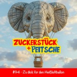 #94 – Zu dick für den Heißluftballon