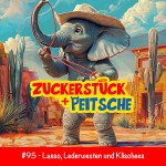 #95 - Lasso, Lederwesten und Klischees